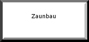 Zaunbau